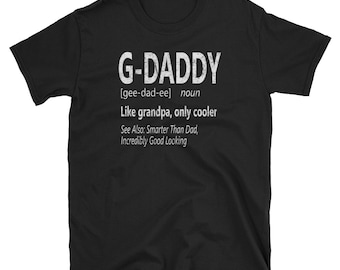 Grandpa Shirt / Funny Granddad TShirt / G-Daddy Definition Shirt / Funny GDaddy Gift / Like Grandpa Only Cooler Gift Ideas