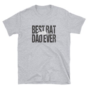 Best Rat Dad Ever T-Shirt - Rat Lover Gift for Birthday or Christmas - Rat Apparel