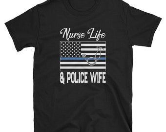 Police Wife TShirt / Nurse Shirt / Thin Blue Line Apparel / Nurse Gift / Stethoscope Shirt / Nurses Clothing / Wedding Gift
