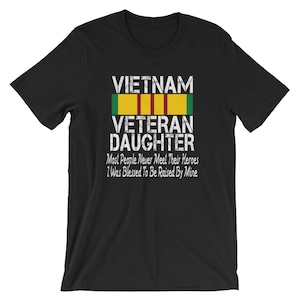 Vietnam Veteran Daughter Shirt / Vietnam Veteran Gift / Proud Veteran TShirt / US Military Veteran Apparel / Vietnam Veteran Dad