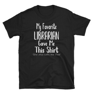 Papa Tochter Shirt / Lieblingsbibliothekar Gab mir dieses Shirt / Papa Shirt / Papa Geschenk / Geschenk / Vatertag