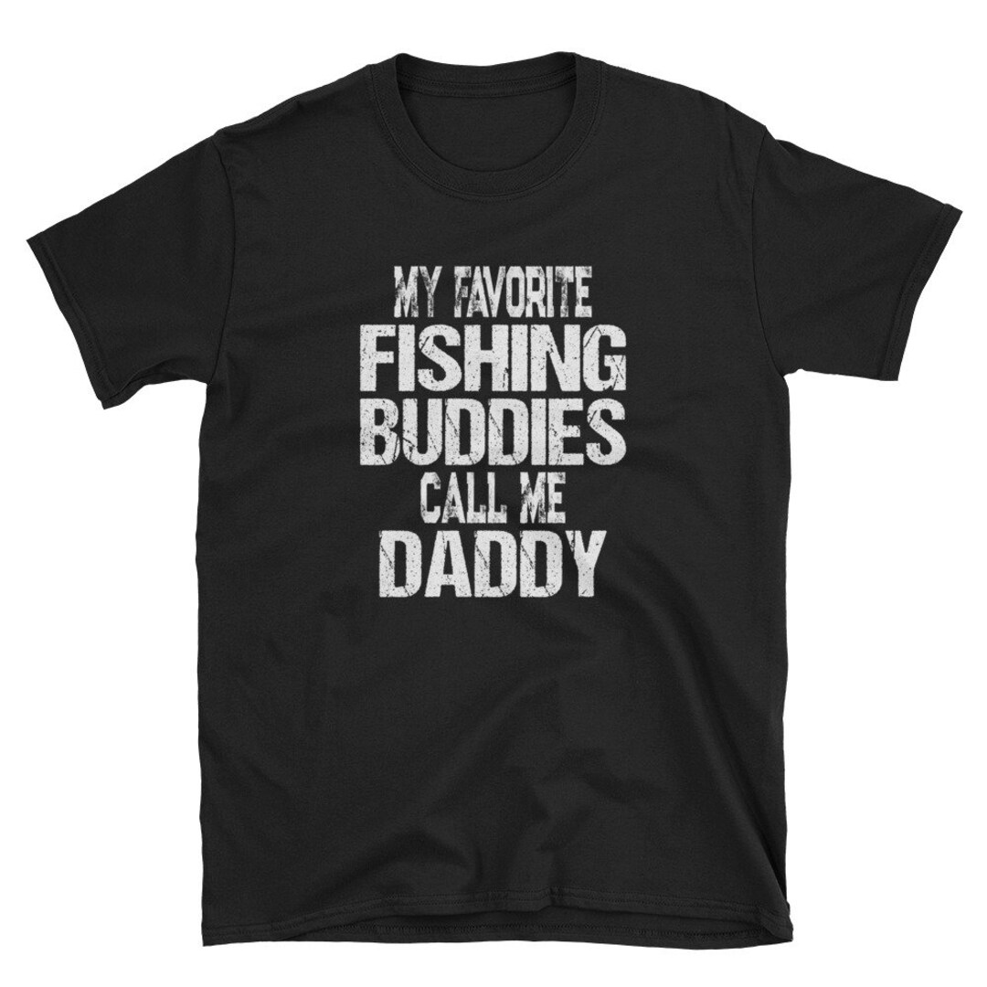 My Favorite Fishing Buddies Call Me Daddy / Dad Gift / Fishing Etsy