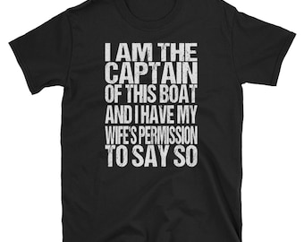 I Am The Captain Of This Boat Shirt / Sailing Tee / Pontoon Boat Tee / Nautical Shirt / Boating Gift / Lake Shirt / Boat Lover Shirt