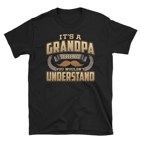 Download It S A Grandpa Thing You Wouldn T Understand Gift Etsy
