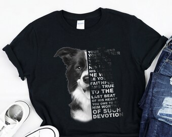 He Is Your Friend Your Partner Your Defender Your Dog | Border Collie | Dog Lover Quote | Dogs |  T-Shirt | Tank Top | Sweatshirt | Hoodie