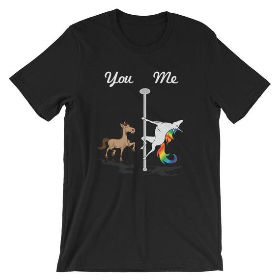 You Me Unicorn Shirt Pole Dancing Unicorn T-Shirt You Me Unicorn Shirt Pole Dancing Unicorn T-Shirt