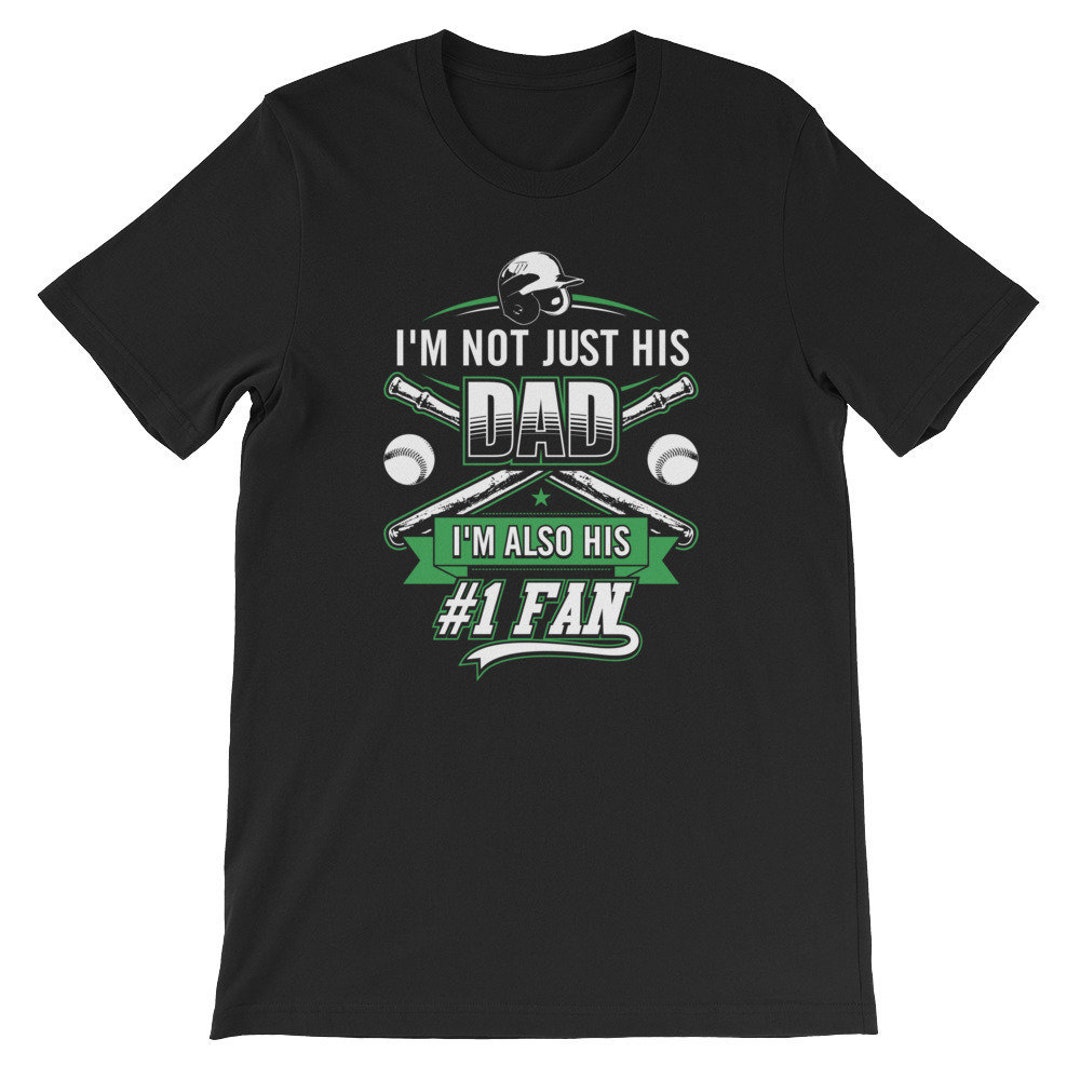 I'm Not Just His Dad I'm His Number 1 Fan Baseball - Etsy