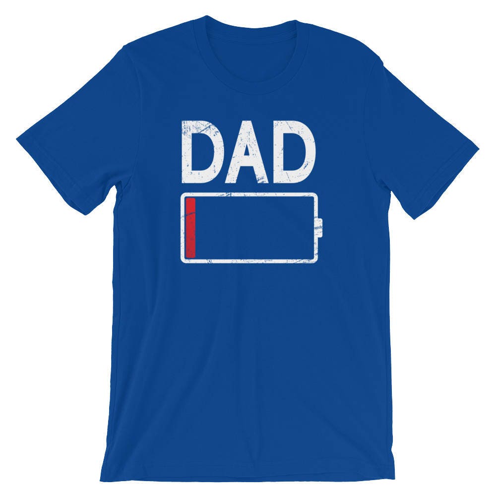 Funny Tired Dad Low Battery UNISEX T 