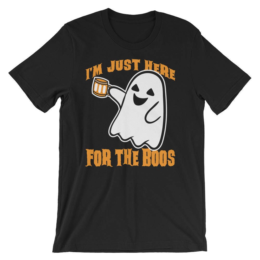 Discover I'm just here for the Boos Shirt Beer Drinking Halloween UNISEX T-Shirt