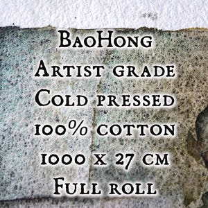 Artist grade BaoHong watercolour paper, 27 x 1000 cm roll. 100% cotton, 300gsm, cold pressed, gelatine sized, mould made. Natural white.