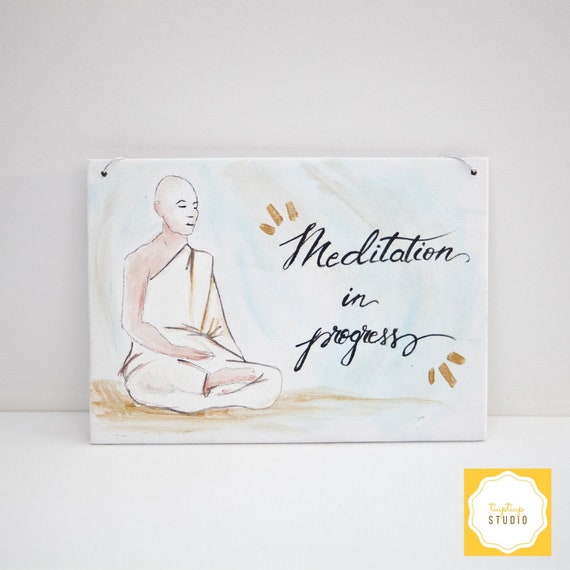 Made To Order Meditation In Progress Door Sign Do Not Disturb Door Hanger Made To Order Custom Order
