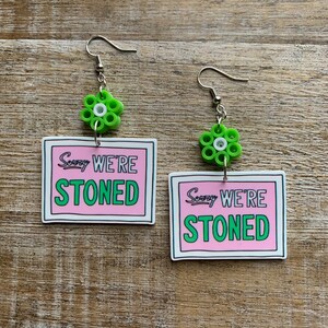 Stoner Earrings Sorry We’re Stoned Earrings Funny Pink Pot Shop MJ Statement Gift For Best Friend Clip On Earrings Ear Hangers Ear Weights