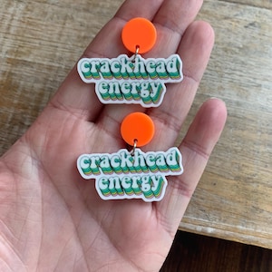 Brincos de energia Crackhead engraçados Millennial amor próprio saúde mental presente Crackhead engraçado acrílico retro palavra brincos de acrílico
