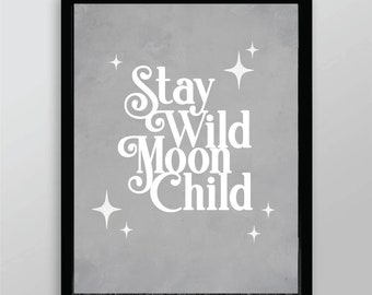 Stay Wild Moon Child Wall Art