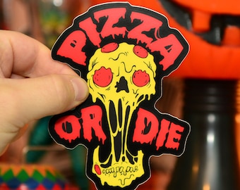 Pizza or Die Sticker