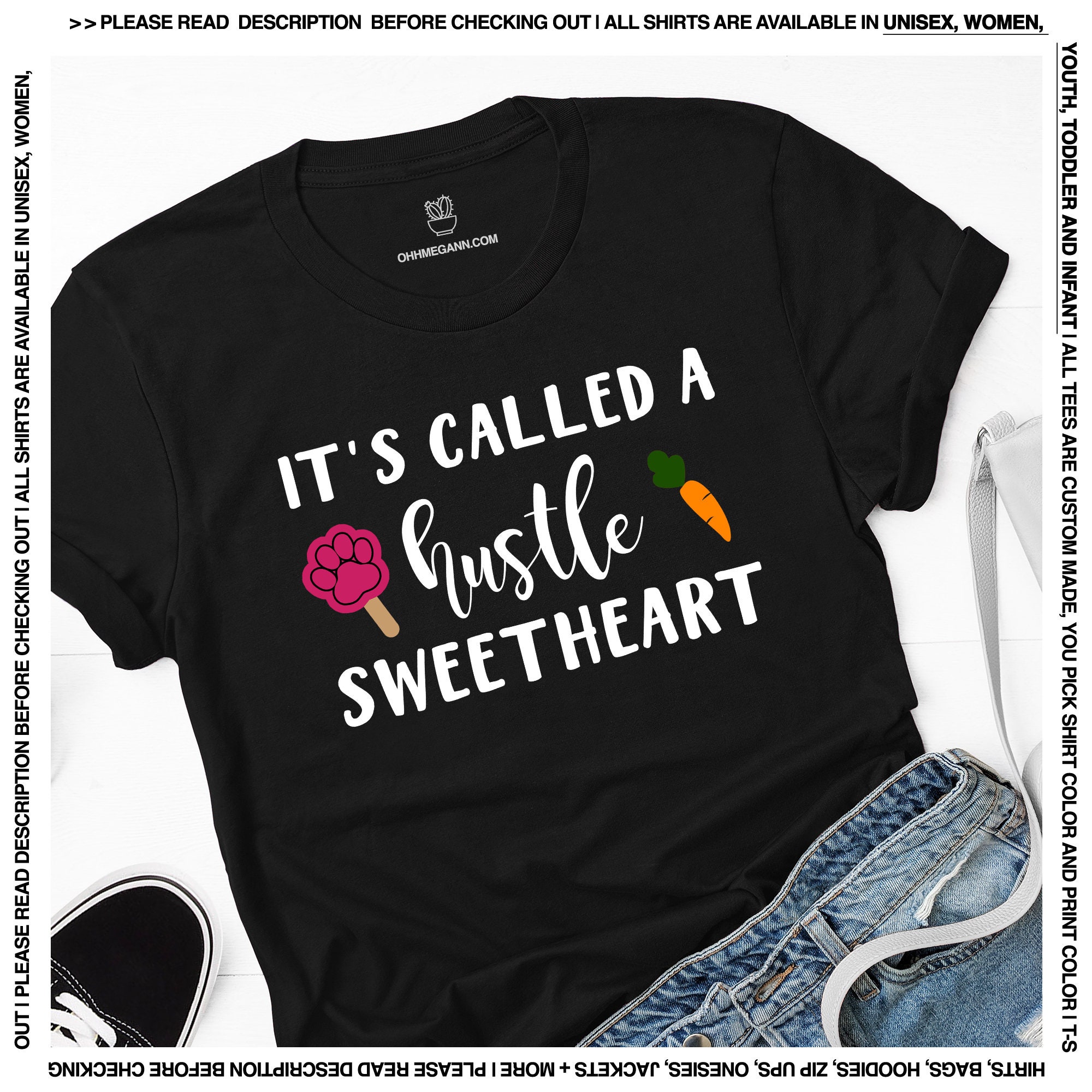it's called a hustle sweetheart shirt