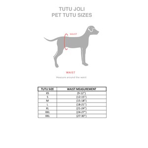 May include: A chart showing pet tutu sizes for dogs. The chart lists tutu sizes from XS to XXL and the corresponding waist measurements in inches.