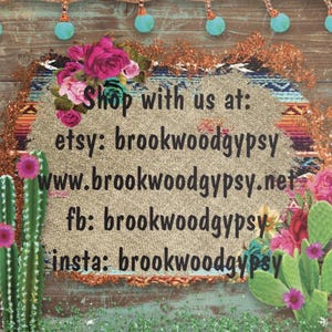 May include: A rustic-themed graphic with text that reads "Shop with us at: etsy: brookwoodgypsy www.brookwoodgypsy.net fb: brookwoodgypsy insta: brookwoodgypsy." The design includes floral and cactus elements, with a wooden background.