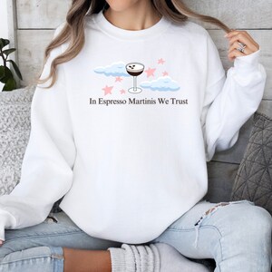 Espresso Martini Shirt, Espresso Martini Crewneck Sweatshirt, Tini, Martini crewneck, Espresso Martini Bachelorette Shirt, Angelic Shirt