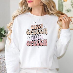 Speech Language Pathologist Shirt, Speech Therapist Shirt, SLP Sweatshirt, Speech Therapy Crewneck, SLP Shirt, Speech Pathologist Shirt