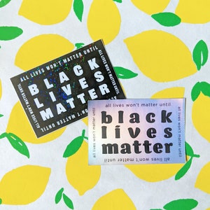 Black Lives Matter Sticker • Activism Sticker • Black Lives Matter Holographic Sticker • BLM Sticker • Sticker Pair
