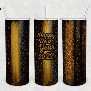 20 oz Skinny Happy New Year 2022 Tumbler, Party Celebration Gold Glitter Wrap Sublimation Straight & Tapered PNG