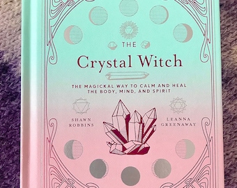 El libro de la bruja de cristal, la forma mágica de calmar y sanar el cuerpo, la mente, el espíritu, el libro de guía de cristal, hechizos, libro de magia y curación Australia.