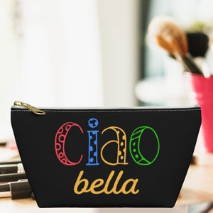 Ciao Bella Makeup Cosmetic Bag | Italy Travel Gifts | Accessory Pouch with T-Bottom