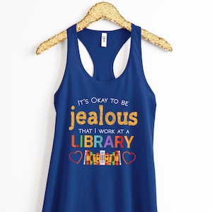 Okay To Be Jealous Library Book Lover Shirt Bookworm Librarian Gift Women's Ideal Racerback Tank image 1