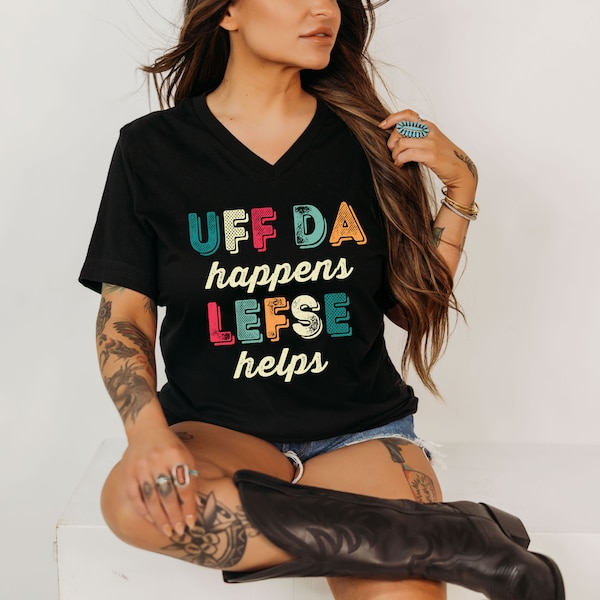 Uff Da Happens Lefse Helps Minnesota Sweatshirt | Uffda Norwegian Gift  | Unisex Jersey V-Neck T-shirt
