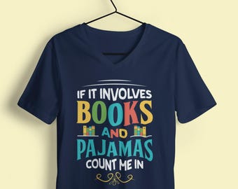 Books Pajamas Bookish Shirt | Reading Shirt | Book Merch Library Shirt | Unisex V-neck T-shirt