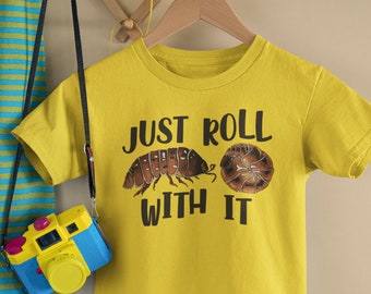 Just Roll With It Funny Pill Bug Shirt | Biology Teacher Gift | Toddler Jersey Tee