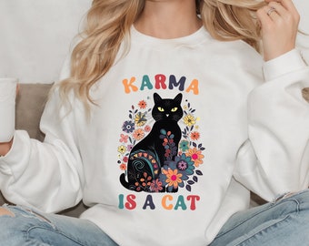 Karma Is a Cat Shirt | Funny Cat Shirt | Karma Shirt | Mystical Shirt | Black Cat Lover Gift | Unisex Crewneck Sweatshirt