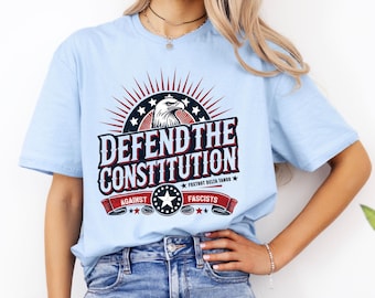 Defend the Constitution Anti Trump Shirt | Freedom of Speech Activist Shirt | Pro Democracy Political Shirt | Unisex Soft Style T-shirt