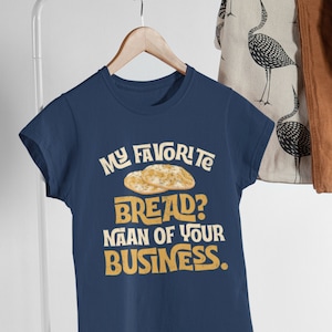 FuFunny Naan Bread Indian Food Bread Shirt | Indian Gift | Women&#39;s Soft style T-shirt