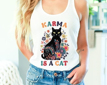 Karma Is a Cat Shirt | Funny Cat Shirt | Karma Shirt | Mystical Shirt | Black Cat Lover Gift | Women's Racerback Tank Top