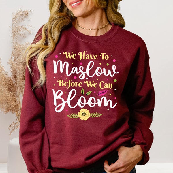Maslow Before Bloom Funny Psychology Shirt | School Counselor Psychologist Gift | Unisex Heavy Blend Crewneck Sweatshirt