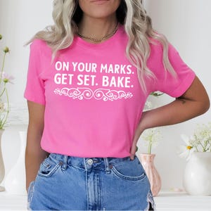 On Your Marks Get Set British Baking Shirt | Baker Gifts | British Version | Unisex Jersey T-shirt