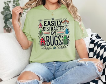 Easily Distracted By Bugs Funny Insect Shirt | Entomology Shirt | Nature Lover Gift | Bug Lover Shirt | Unisex Soft Style T-Shirt