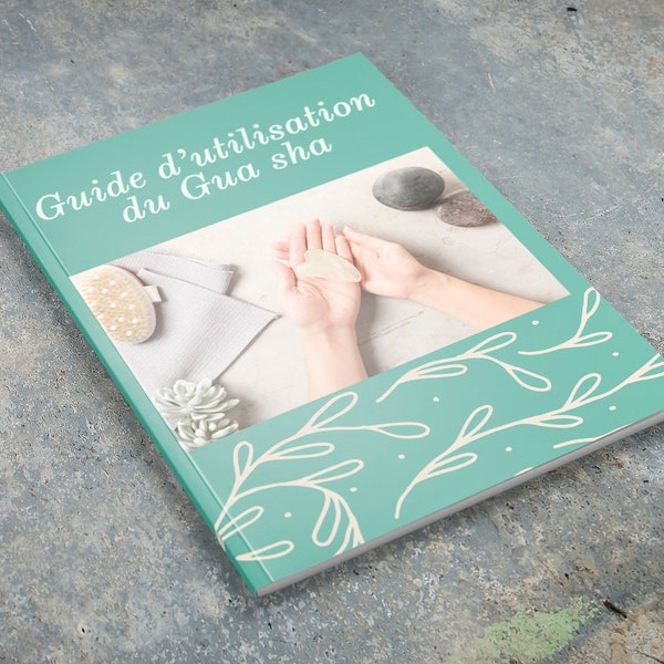 Guide d’utilisation du gua sha en francais à télécharger (format PDF)