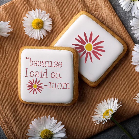 Because I Said So Cookie Stencil | Mother's Day Cookie Stencil | Cake Stencil | Mother's Day Arts & Crafts Stencil | Confection Couture |