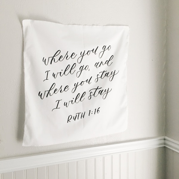 Where You Go I Will Go, and Where You Stay I Will Stay, Ruth Bible Verse, Hand Lettered Scripture Wall Decor, Wedding Bible Verse, Ruth 1:16