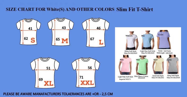May include: Size chart for slim fit t-shirts in various colors, including white, pink, blue, violet, mint, sand, and gray. Measurements are provided for sizes S, M, L, XL, and XXL. The chart includes the text "PLEASE BE AWARE MANUFACTURERS TOLERANCES ARE +OR - 2,5 CM."