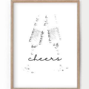 Cheers Sign, Wine Print, Drink Sign, Cheers Art, Dine room Art, Black and White, Bar Decor, Drink Quote, Gift to a friend, Aesthetic Poster