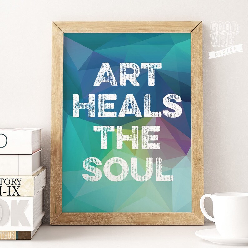 Art therapy Mindfulness art Inspirational Healing art Gallery wall art Mindfulness print Art heals the soul Motivational gift Heal print