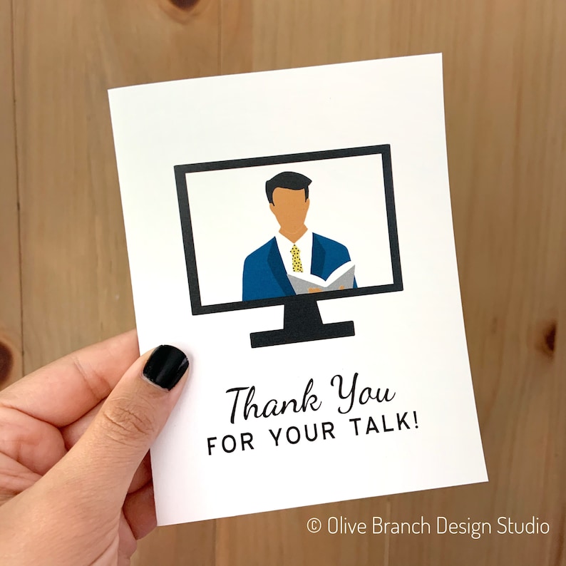 May include: A white card with a black computer screen image showing a person in a blue suit and yellow tie. The text "Thank You for Your Talk!" is below the image. The text "Olive Branch Design Studio" is in the bottom right corner.