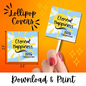 Puede incluir: Cubiertas cuadradas para piruletas con el texto "Eternal Happiness 2026 Convention" sobre un diseño de cielo azul y sol. Cada cubierta mide 6,35 cm cuadrados. También se ven las palabras "Lollipop Covers" y "Download & Print".