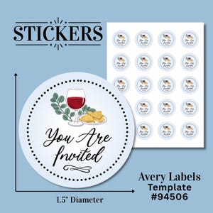 May include: White round stickers with a dotted border and the text "You Are Invited". The stickers feature a wine glass, bread, and greenery illustration. The stickers are 1.5 inches in diameter.