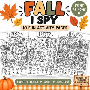 May include: A set of 10 printable Fall I Spy activity pages featuring black and white line art illustrations of pumpkins, squirrels, sunflowers, and farm scenes. The pages include counting tasks with text labels and a large orange pumpkin at the bottom.