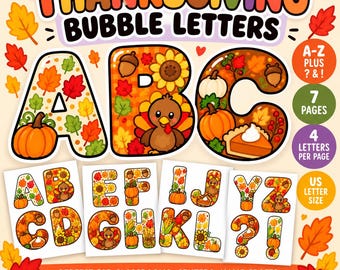 May include: A digital printable set titled Thanksgiving Bubble Letters featuring alphabet characters decorated with autumn leaves, pumpkins, turkeys, sunflowers, and acorns. Includes 7 pages with 4 letters per page in US letter size.